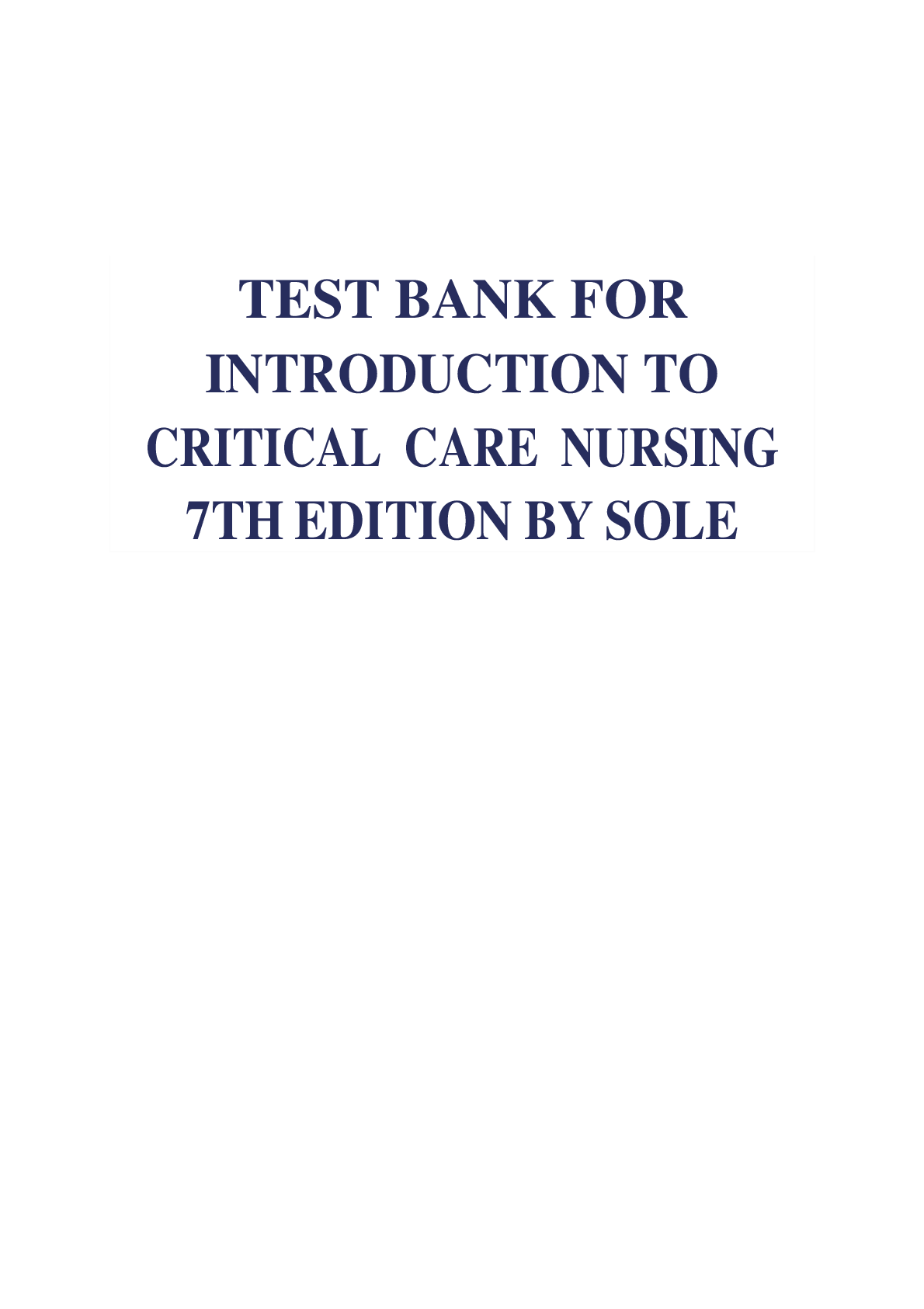 Preview image for TEST BANK FOR INTRODUCTION TO CRITICAL CARE NURSING 7TH EDITION BY SOLE
